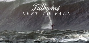 FATHOMS LEFT TO FALL